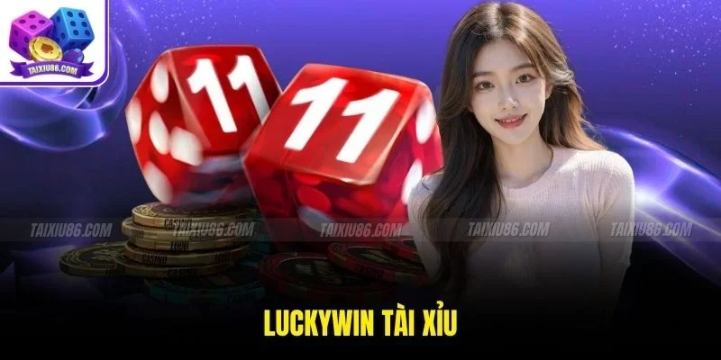 Luckywin Tài Xỉu Trải Nghiệm Cá Cược Hấp Dẫn Với Nhiều Ưu Đãi