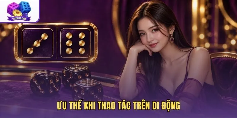 Thao tác vuốt chạm chuẩn xác trên tài xỉu bàn bát giác